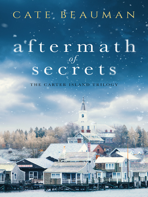 Title details for Aftermath of Secrets by Cate Beauman - Wait list